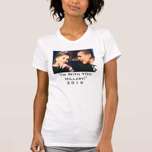 "Ik ben met je Hillary" Obama en Hillary Photo T-shirt (Voorkant)