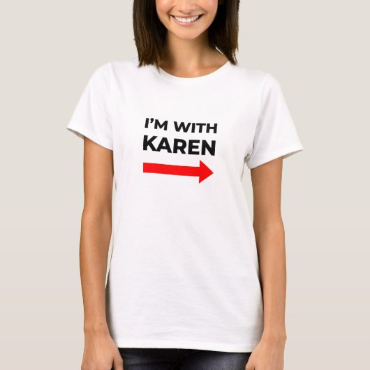 Ik ben met Karen meme Karen grappig T-shirt (Voorkant)