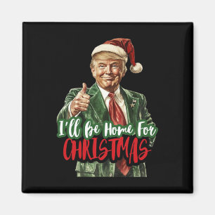 Ik ben met kerst thuis voor Trump-fans Magneet