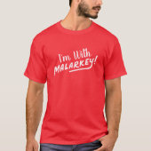 "Ik ben met Malarkey" - geen Malarkey Biden 2020 t T-shirt (Voorkant)