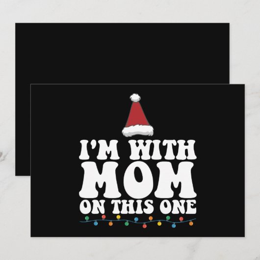 Ik ben met mama op deze ene kerst familie matching kaart (Voorkant / Achterkant)