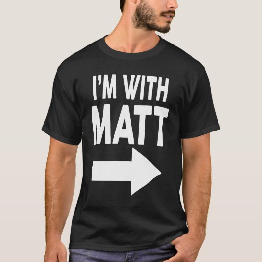Ik ben met MATT-naam T-shirt (Voorkant)