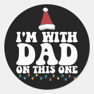 Ik ben met papa op deze ene kerst familie matching ronde sticker