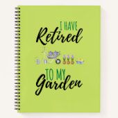Ik ben met pensioen gegaan in mijn tuin notitieboek (Voorkant)