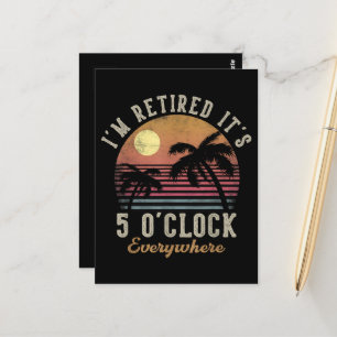 Ik ben met pensioen Het is 5 uur overal Grappig pe Briefkaart