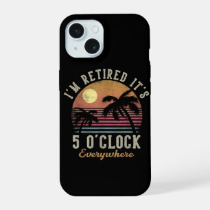 Ik ben met pensioen Het is 5 uur overal Grappig pe iPhone 15 Case