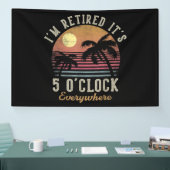 Ik ben met pensioen Het is 5 uur overal Grappig pe Spandoek (Beurs)