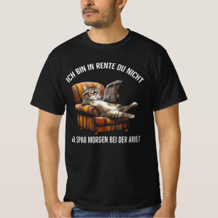Ik ben met pensioen Je niet veel plezier Morgen op T-shirt