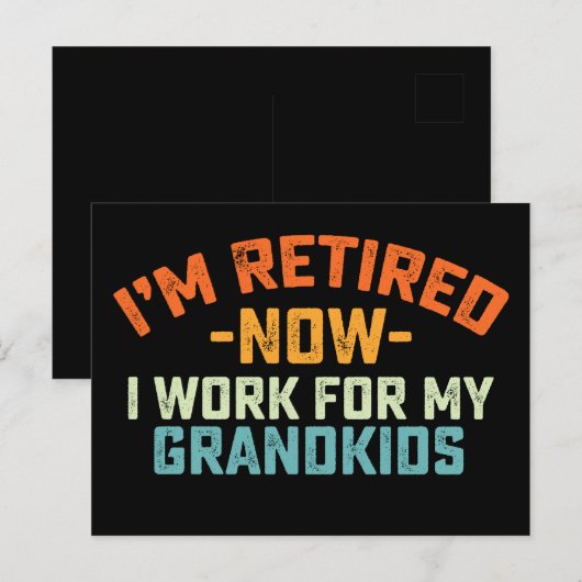 Ik ben met pensioen nu werk ik voor mijn kleinkind briefkaart (Voorkant / Achterkant)
