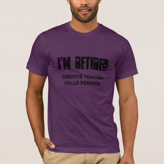 Ik ben met pensioen t-shirt (Voorkant)