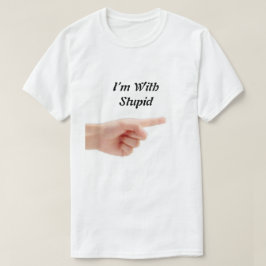 Ik ben met stom T-shirt