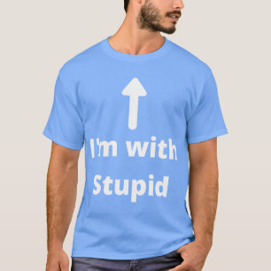 Ik ben met Stomme Pijl Omhoog meisje T-shirt