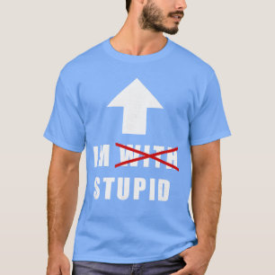 Ik ben met Stommerik Grappige Pijl die naar Boven T-shirt