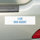 Ik ben mevrouw Right Bumpersticker (Op auto)