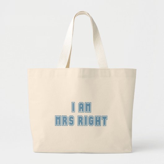 Ik ben mevrouw Right Grote Tote Bag (Voorkant)