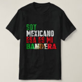 Ik ben Mexicaan, dat is mijn vlag T-shirt (Design voorkant)