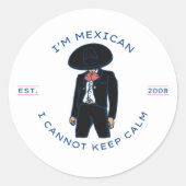 Ik ben Mexicaan. Ik kan geen kalm rond Sticker hou (Voorkant)