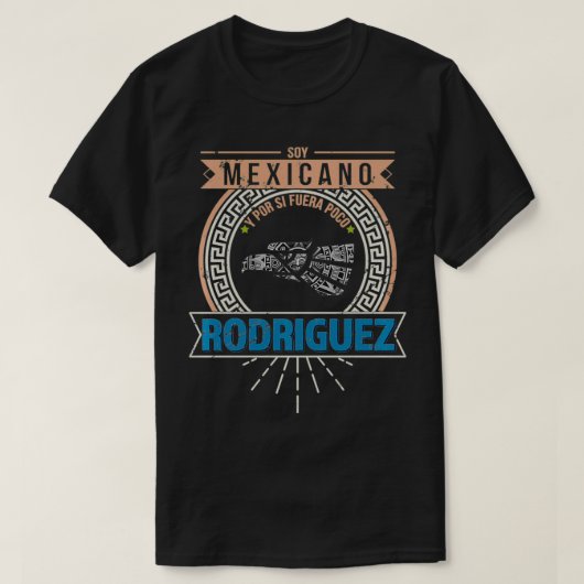 Ik ben Mexicaans en alsof dat niet genoeg is Rodri T-shirt (Design voorkant)