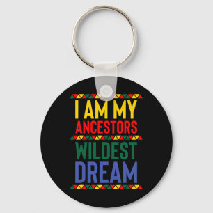 Ik ben mijn ancestoren Wildest Dream Black History Sleutelhanger