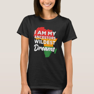 Ik ben mijn ancestoren Wildest Dreams African Blac T-shirt