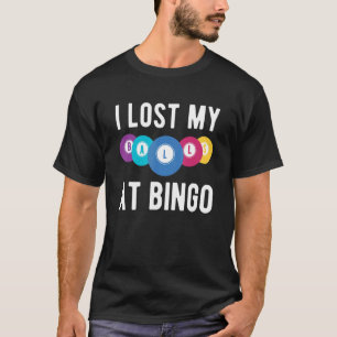 Ik ben mijn ballen kwijtgeraakt bij Bingo Lottery  T-shirt