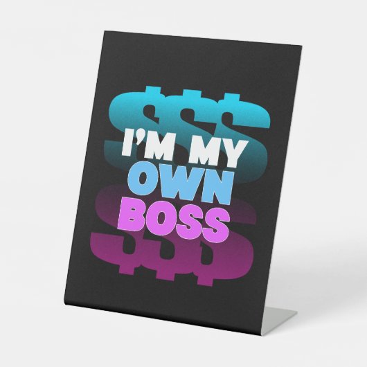Ik Ben Mijn Eigen Baas Ondernemersmotivatie Reclamebord Met Voetstuk (Voorkant)