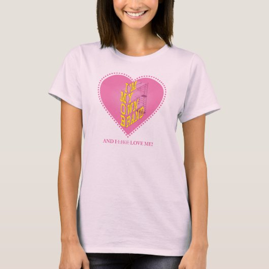 Ik ben mijn eigen merk op roze t-shirt (Voorkant)
