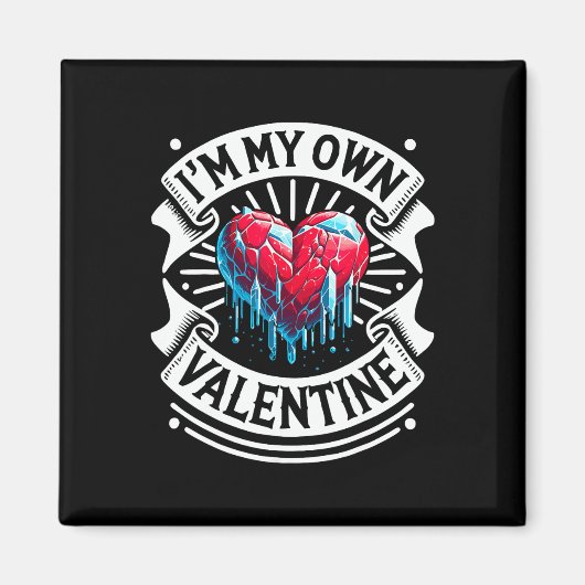 Ik ben mijn eigen Valentijn Magneet (Voorkant)