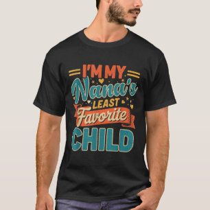 Ik ben mijn Nana's minst favoriete kind humoristis T-shirt