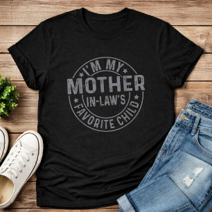 Ik ben mijn schoonmoeders favoriete kind Grappige Tri-Blend Shirt