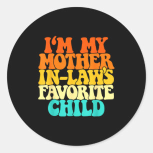 Ik ben mijn schoonmoeders favoriete kind Groovy le Ronde Sticker