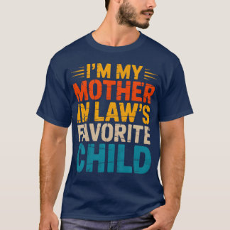 IK Ben Mijn Schoonmoeder'S Favoriete Kind Ouder - T-shirt