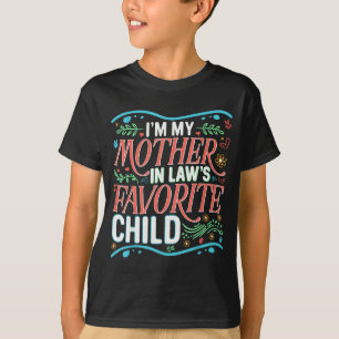 Ik ben mijn schoonmoeders favoriete schoonzoon t-shirt