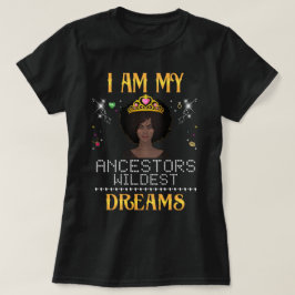 ik ben mijn voorouders in de wilde droom t-shirt