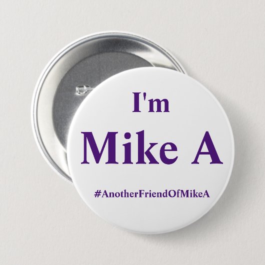 Ik ben Mike A - Final Copy Ronde Button 7,6 Cm (Voorkant /achterkant)