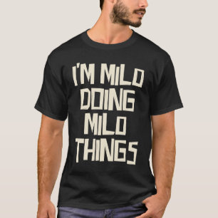 Ik ben Milo die Milo dingen doet T-shirt