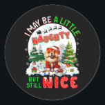 Ik ben misschien een beetje stout, maar nog steeds ronde sticker<br><div class="desc">Ik ben misschien een beetje stout,  maar nog steeds leuk Xmas Chow-eigenaar 1</div>