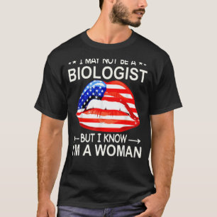 Ik ben misschien geen bioloog, maar ik weet dat ik t-shirt