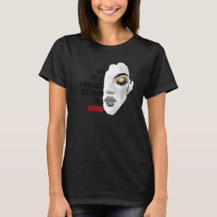 Ik ben misschien geen bioloog, maar ik weet dat ik t-shirt