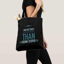 Ik ben misschien gek bedrukte tote tas