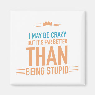 Ik ben misschien gek gespeld magneet
