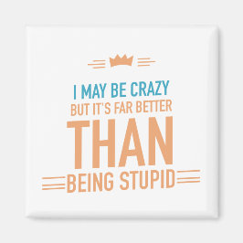 Ik ben misschien gek met letters  magneet