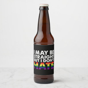 Ik ben misschien hetero, maar ik haat LGBT Gay nie Bier Etiket