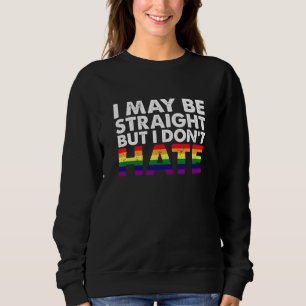 Ik ben misschien hetero, maar ik haat LGBT Gay nie Trui