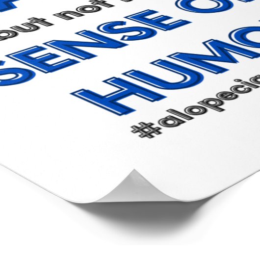 Ik ben misschien mijn haarplezier kwijt Alopecia h Poster (Hoek)