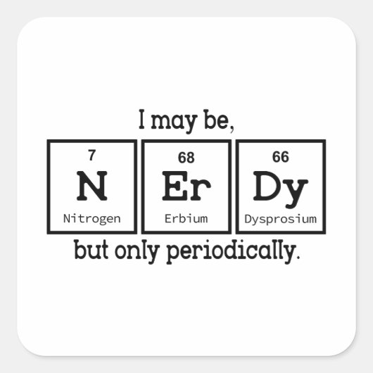 Ik ben misschien nerveus, maar slechts periodiek vierkante sticker (Voorkant)