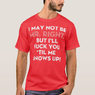 Ik ben misschien niet de heer, maar ik zal je wel t-shirt