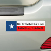 Ik ben misschien niet geboren in Texas Bumpersticker (Op auto)