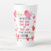 Ik ben misschien niet je eerste date eerste kus ee latte mok (Voorkant)