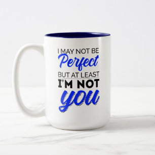 Ik ben misschien niet perfect, maar ik ben jou ten tweekleurige koffiemok